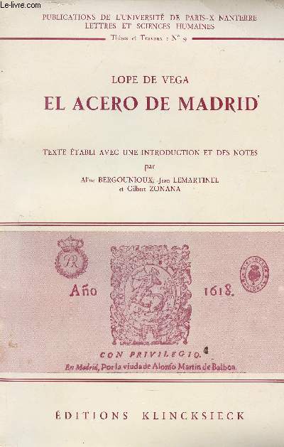 El acero de Madrid- Publications de l'Universit de Parix-X-Nanterre, lettres et sciences humaines- Thses et travaux n9