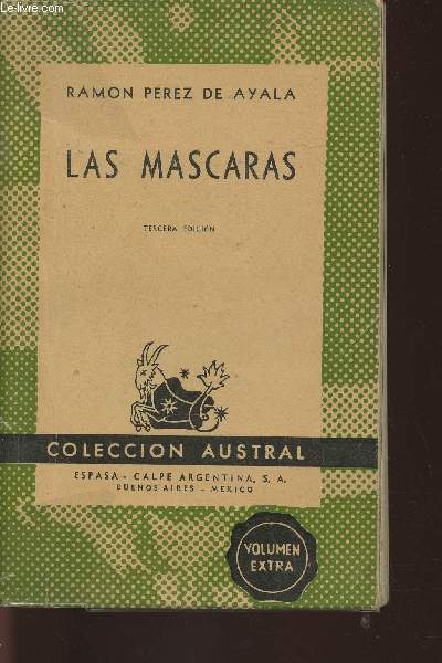 Las mascaras- Galdos, benavente, Valle-Inclan, Linares Rivas, Villaespesa, Morano, Lope de Vega, Shakespeare, Ibsen, Wilde, Don Juan