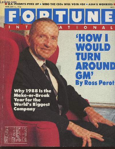 Fortune international Vol 117 N4- February 15, 1988-Sommaire: Bush vs Dole: What they'd be like as President par Ann Reilly Dowd- Pop goes their profit par Ford S. Worthy- Get ready for shopping at work par Kate Ballen- Asia's edge: its workers par Louis