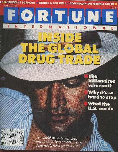 Fortune international Vol 117 N13-June 20, 1988-Sommaire: Special report: The drug trade, what to do about drugs- The U.S. chipmakers' shaky comeback- Japan's carmakers take on the globe- Cool cures for burnout- report card on the baby bells-still at hom