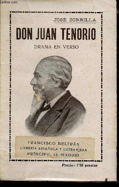 Don Juan Tenorio. Drama religioso fantastico en dos partes