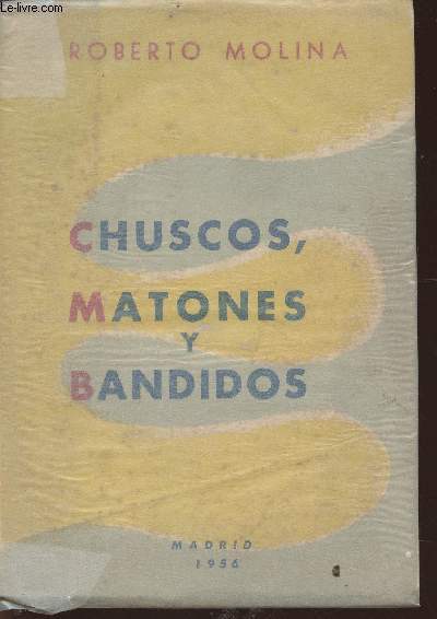 Chuscos, matones y bandidos- narraciones