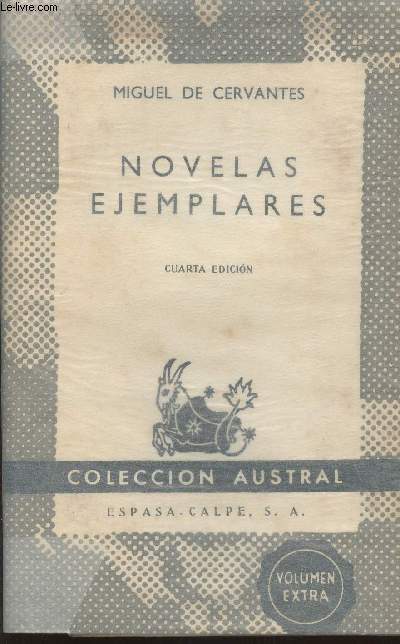 Novelas ejemplares I- El amante liberal/La espanola inglesa/la fuerza de la sangre/las dos doncellas/La senora Cornella
