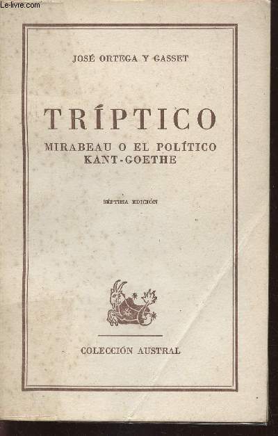 Triptico. Mirabeau o el politico - Kant - Goethe (Collection 