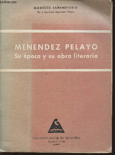 Menendez Pelayo- Su epoca y su obra literaria