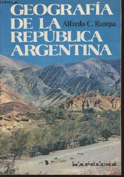 Geografia de la Republica Argentina- Para cuarto ano de Bachillerato y de las escuelas de comercio