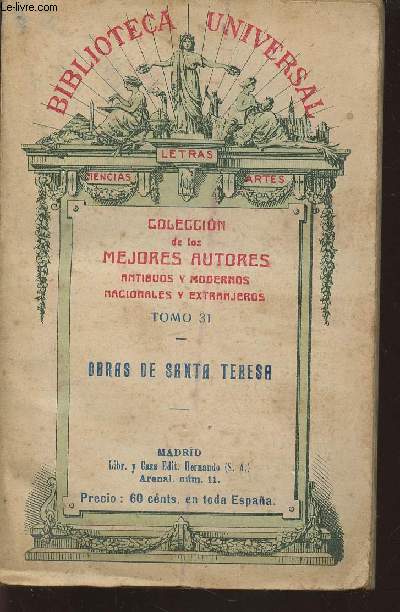 Coleccion de los mejores autores antibuos y modernos, nacionales y extranjeros, tomo 31 : Obras de Santa Teresa (Collection 