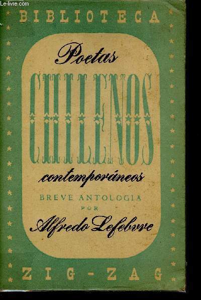 Poetas chilenos contemporaneos. Breve antologia : Julio Vicua Cifuentes - Manuel Magallanes Moure - Carlos Pezoa Veliz - etc