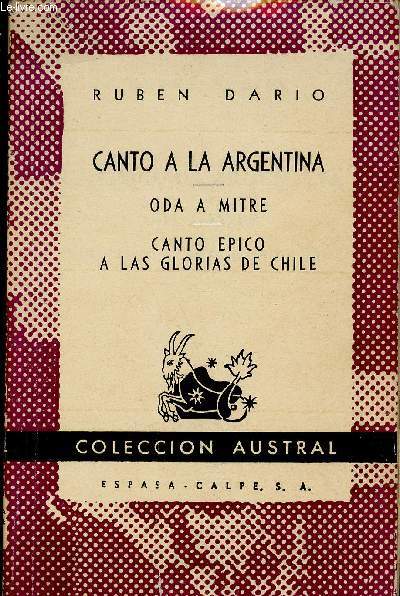 Canto a la Argentina - Oda a mitre - Canto epico a las glorias de Chile (Collection 