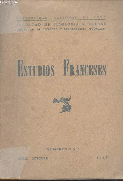 Estudio Franceses n2 y 3 Abril-Octubre 1948- Universidad nacional de Cuyo, Facultad de filosofia y letras, instituto de lenguas y literaturas modernas-Sommaire: Ocho sonetos de Grard de Nerval traducidos al castellano par Carlos Massini Correas- 