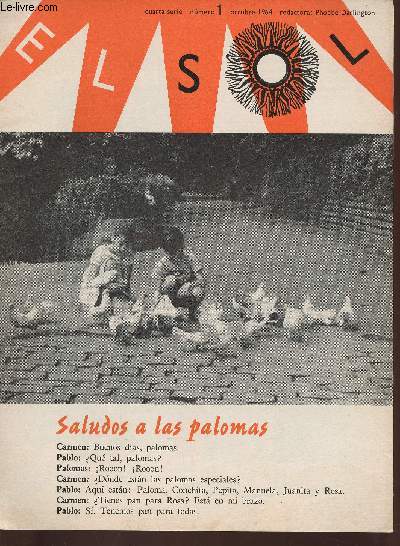 El Sol- Cuarta serie n1- Octubre 1964-Sommaire: Saludos a las palomas-Las visitad de las palomas- En America del Sur-El dia de Maria-Conversacion por telefono entre Maria y su madre- etc.