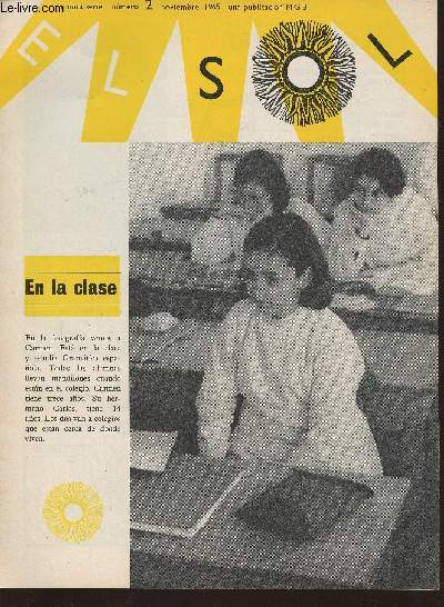 El Sol Quinta serie n2- Noviembre 1965-Sommaire: En la clase-La alumna- el alumno- Las escuelas de Bolivia-Conversacion entre Josefina y su hermano Mauricia- Conversacion entre dos profesores- etc.