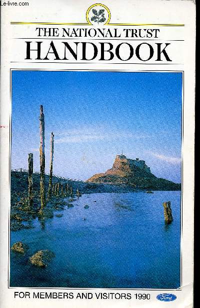 The National Trust Handbook. A guide for members and visitors. 1990