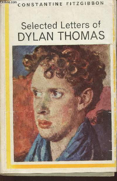 The selected letters of Dylan Thomas