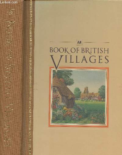 Book of British Villages- A guide to 700 of the most interesting and attractive villages in Britain