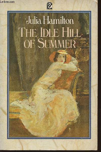 The idle hill of Summer