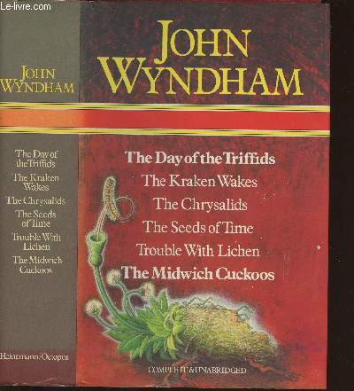 The day of the Triffids/The Kraken wakes/The chrysalids/The seeds of time/Trouble with lichen/ The midwich cuckoos