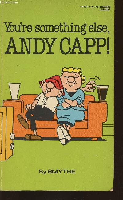 You're something else Andy Capp!