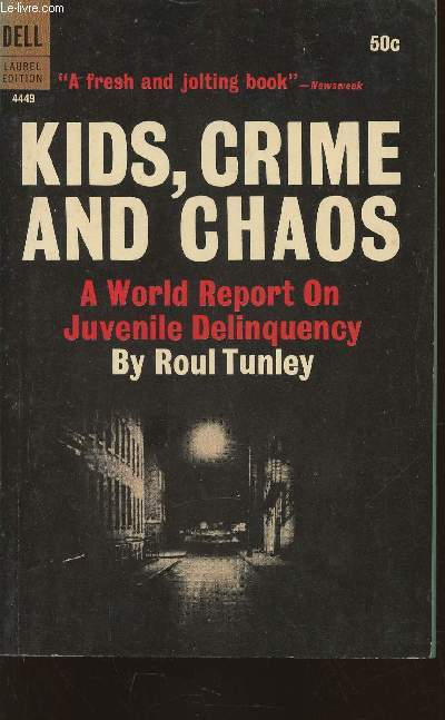 Kids, crime and chaos- a world report on Juvenile Delinquency
