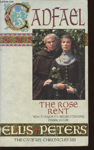 The rose rent- The Cadfael Chronicles XIII