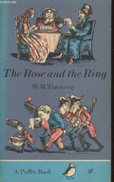 The rose and the ring or the History of Prince Giglio and Prince Bulbo (a fireside pantomime for great and small children)