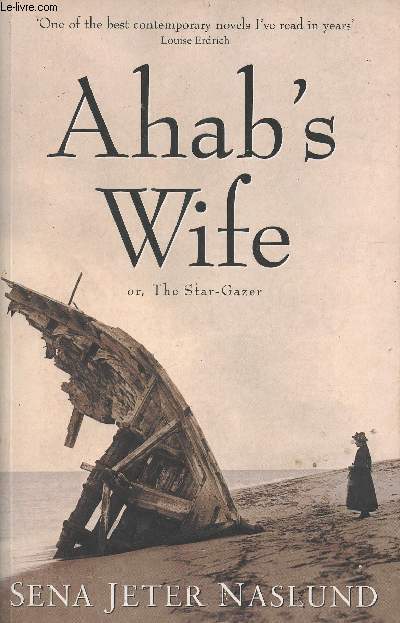 Ahab's Wife or, the Star-Gazer