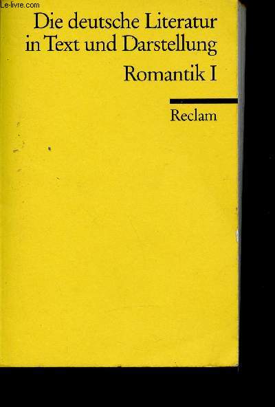 Die deutsche Literatur in Text und Darstellung : Romantik I. Volume 8