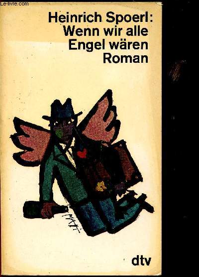 Wenn wir alle Engel wren