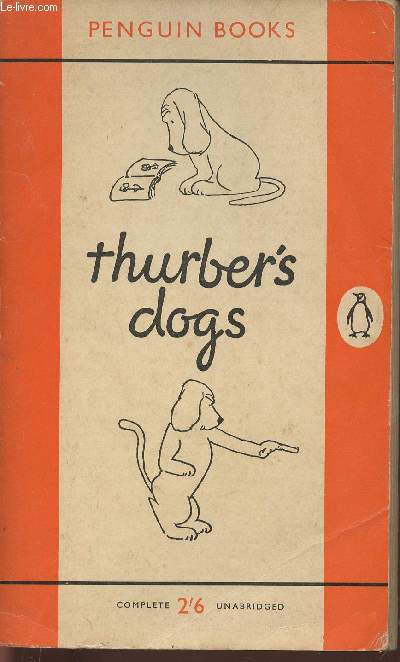 Thurber's dogs-a collection of the master's dogs, written and drawn, real and imaginery, living and long ago