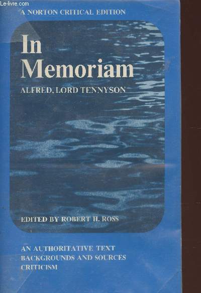 Alfred, Lord Tennyson in memoriam- an authoritative text backgrounds and sources criticism