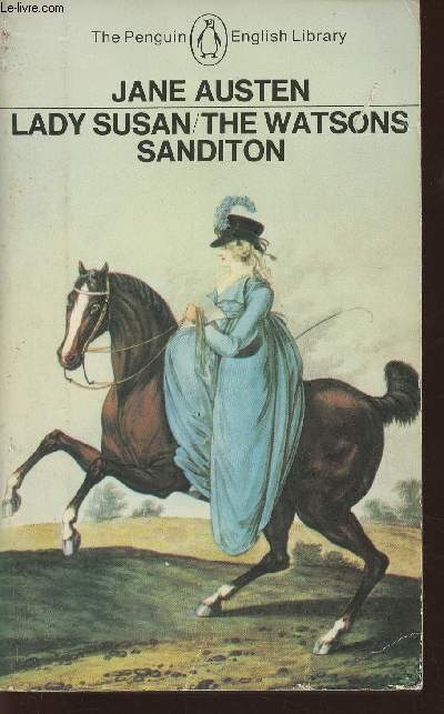 Lady Susan, the Watsons, Sanditon