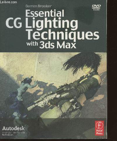 Essential CG lighting techniques with 3ds max