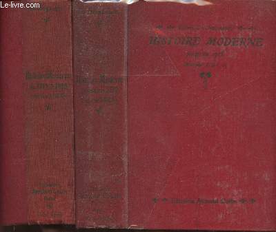 Histoire moderne jusqu'en 1715+ Histoire moderne de 1715  1815 (2 volumes) Cours d'Histoire Seconde et premire A, B,C,D)