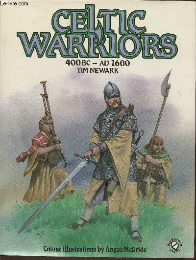 Celtic warriors 400 BC-1600 AD