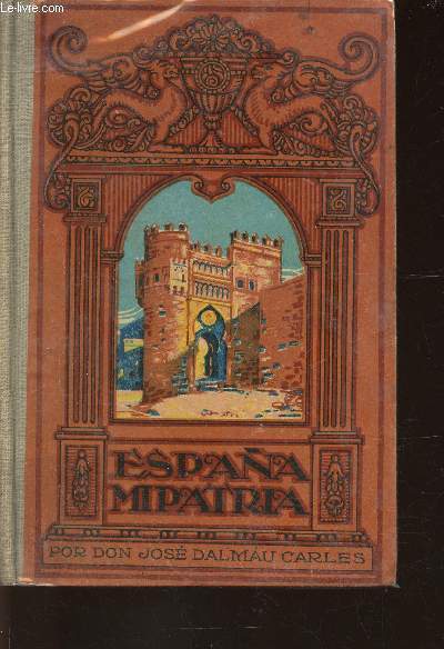 Espaa, mi Patria. Libro quinto : Arte - Geografia - Prehistoria - Historia - etc (Collection 