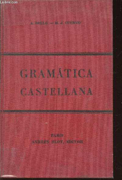 Gramatica de la lengua Castellana destinada al uso de los Americanos