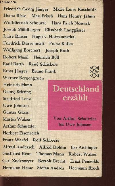 Deutschland Erzhlt : Die Toten schweigen, par Arthur Schnitzler - Lucidor, par Hugo. V. Hofmannsthal - Abdankung, par Heinrich Mann - etc
