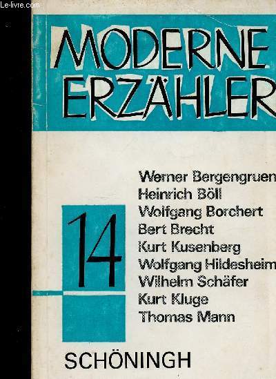 Moderne Erzhler, vol. XIV : Humor in der neueren deutschen Literatur. Das Freiheitsbndchen, par Werner Bergengruen - Unberechenbare Gste, par Heinrich Bll - Nihilit, par Kurt Kusenberg - etc