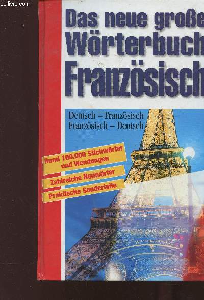 Das neue groBe Wrterbuch Franzsisch. Detusch-Franzsisch / Franzsisch-Deutsch