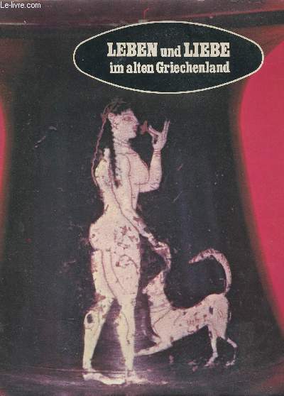 Leben und Liebe im alten Griechenland