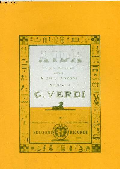 Aida. Opera in quattro atti. Musica di G. Verdi. Heft 4, 1978-1979