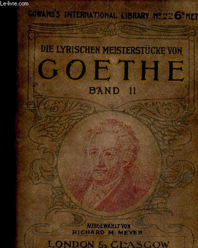 Die Lyrischen Meisterstcke von Goethe. Volume II (Collection 