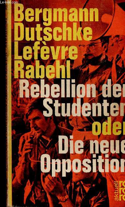 Rebellion der Studenten oder. Die neue Opposition