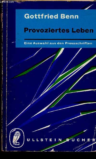 Provoziertes Leben. Eine Auswahl aus den Prosaschriften