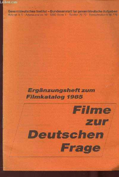 Filme zur Deutschen Frage. Ergnzungsheft zum Filmkatalog 1985