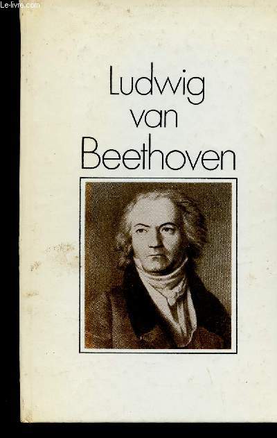 Ludwig van Beethoven. Bildbiographie