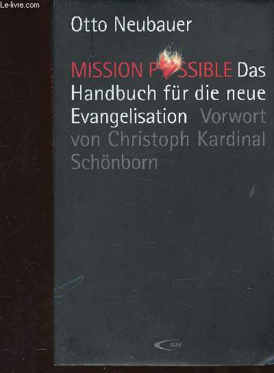 Mission Possible. Das Handbuch fr die neue Evangelisation