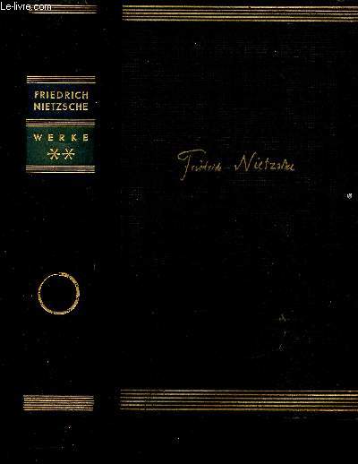 Friedrich Nietzsche Werke in zwei Bnden. Volume II