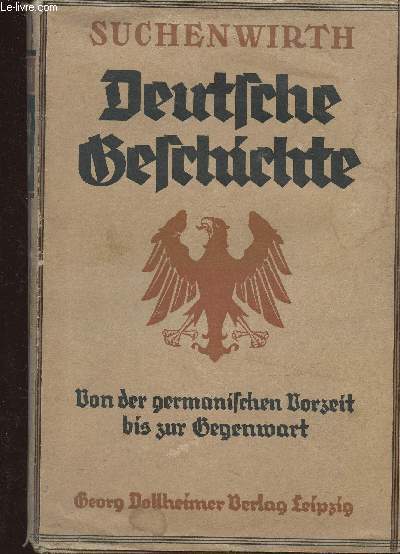 Deutsche Geschichte. Von der germanischen Vorzeit bis zur Gegenwart