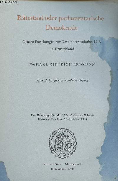 Rtestaat oder parlamentarische Demokratie. Neuere Forschungen zur Novemberrevolution 1918 in Deutschland